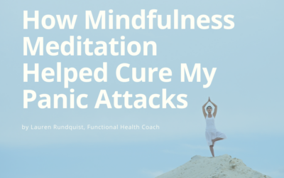 How Mindfulness Meditation Helped Cure My Panic Attacks