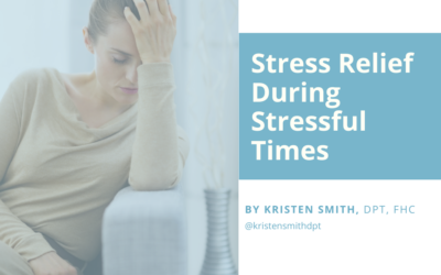 Stress Relief During Stressful Times